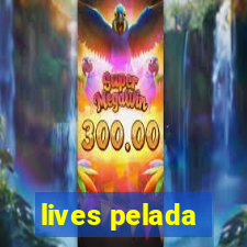 lives pelada